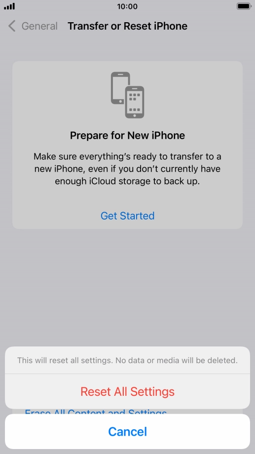 Press Reset All Settings. Wait a moment while the factory default settings are restored. Follow the instructions on the screen to set up your phone and prepare it for use.