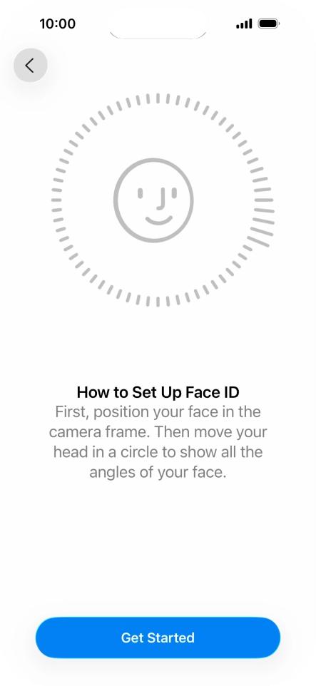Press Get Started and follow the instructions on the screen to set up Face ID.