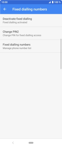 Press Deactivate fixed dialling to turn off fixed dialling.
