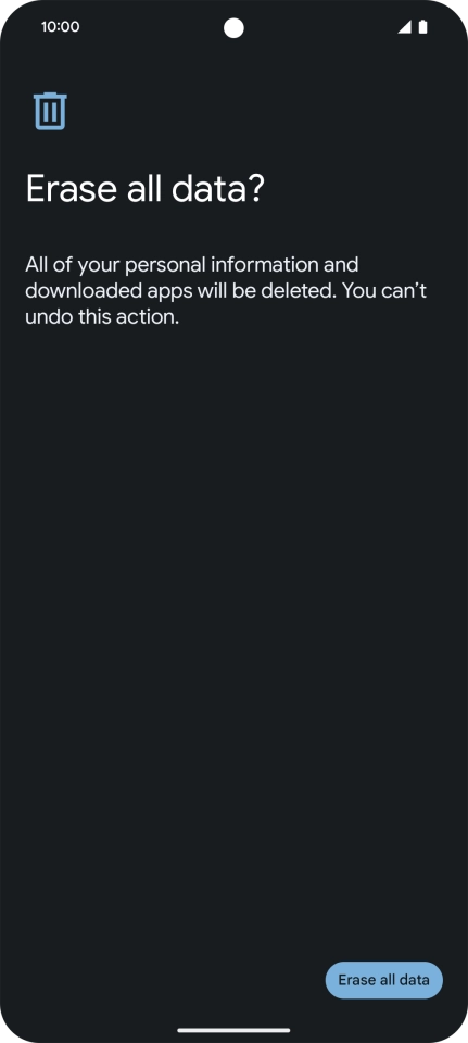 Press Erase all data. Wait a moment while the factory default settings are restored. Follow the instructions on the screen to set up your phone and prepare it for use.