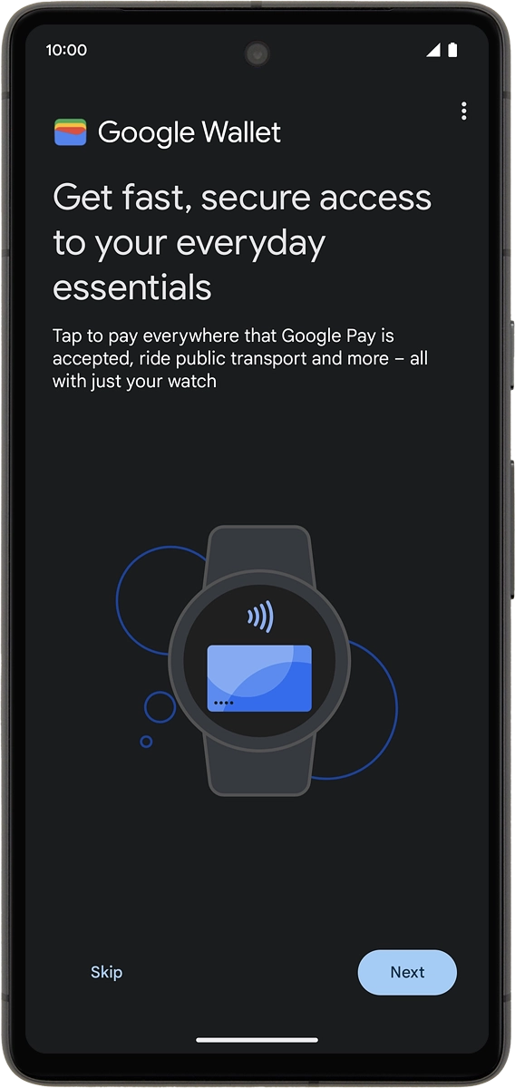 On your phone: Follow the instructions on the screen to set up Google Wallet or press Skip.