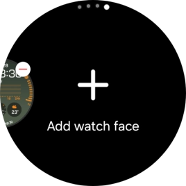 Press Add watch face.