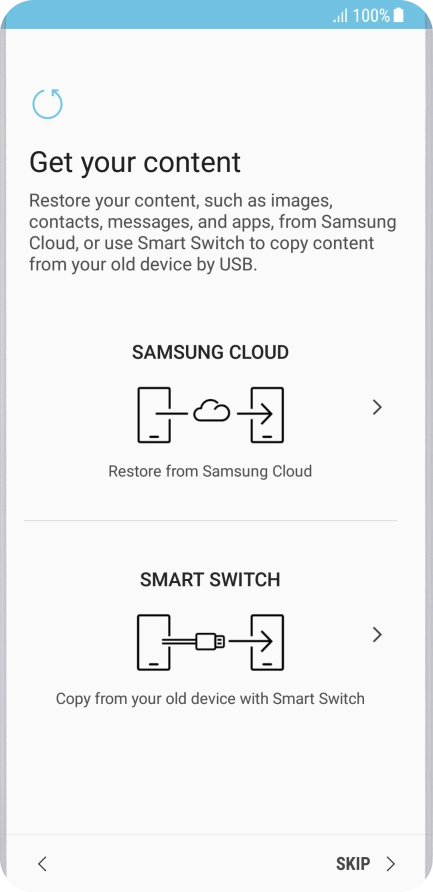 You can transfer the contents of another phone to your phone when it's activated for the first time and after a factory reset. When this screen is displayed, your phone is ready to transfer contents from another phone.