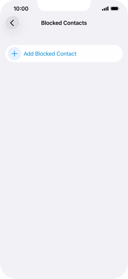 Press Add Blocked Contact and follow the instructions on the screen to block a contact.