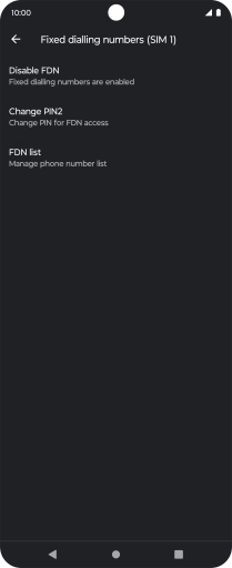 Press Disable FDN to turn off fixed dialling.