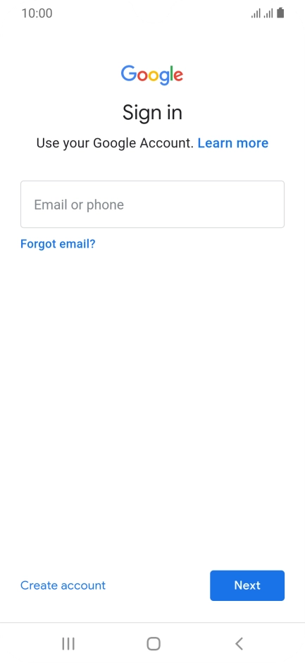If you don't have a Google account, press Create account and follow the instructions on the screen to create an account.