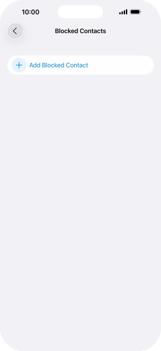 Press Add Blocked Contact and follow the instructions on the screen to block a contact.