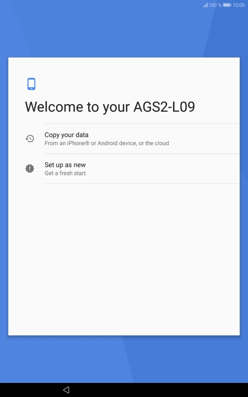 You can transfer the contents of another device to your tablet when it's activated for the first time and after a factory reset. When this screen is displayed, your tablet is ready to transfer contents from another device.