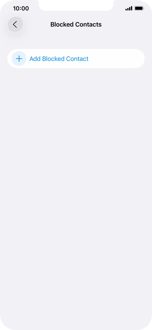 Press Add Blocked Contact and follow the instructions on the screen to block a contact.