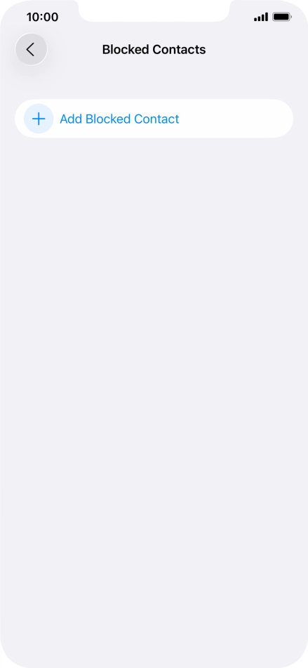 Press Add Blocked Contact and follow the instructions on the screen to block a contact.