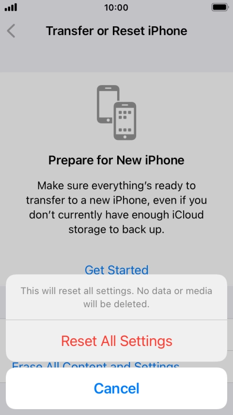 Press Reset All Settings. Wait a moment while the factory default settings are restored. Follow the instructions on the screen to set up your phone and prepare it for use.