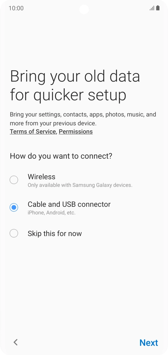 Press Next and follow the instructions on the screen to transfer content from another phone.