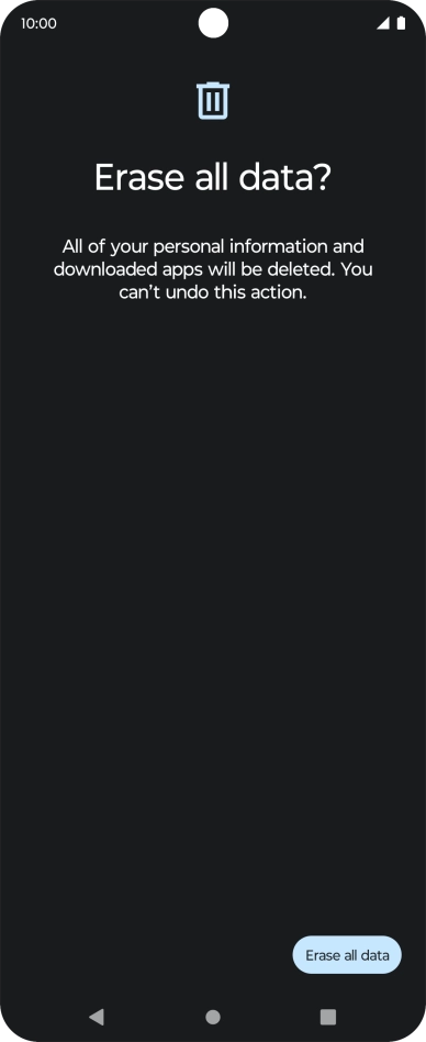 Press Erase all data. Wait a moment while the factory default settings are restored. Follow the instructions on the screen to set up your phone and prepare it for use.