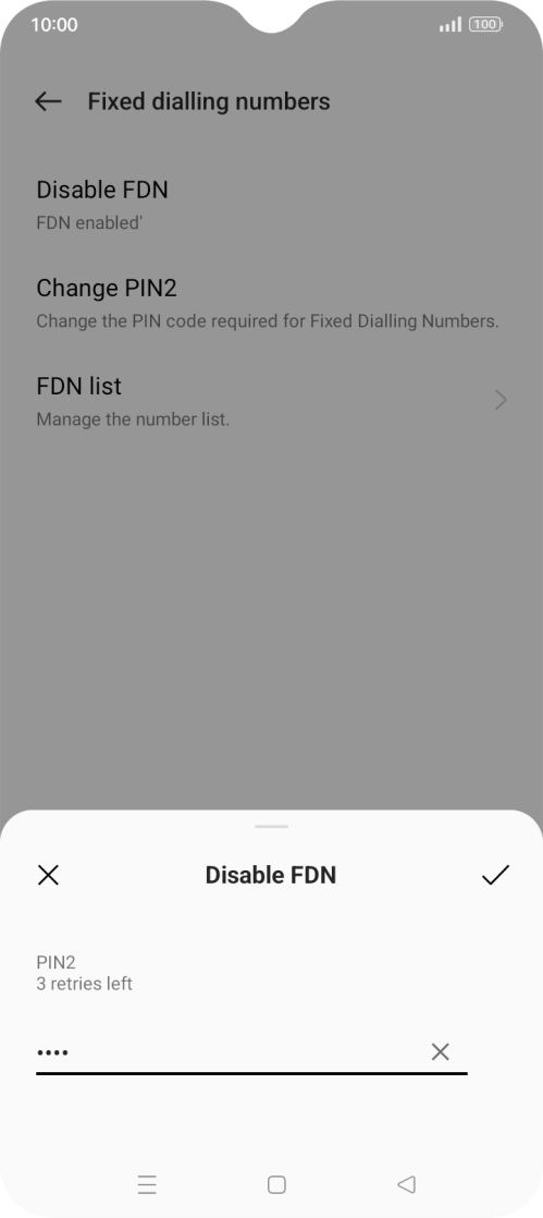 Key in the PIN2 and press the confirm icon. The default PIN2 is 0000.