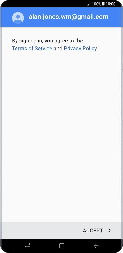 Press ACCEPT and follow the instructions on the screen to select settings for your Google account.