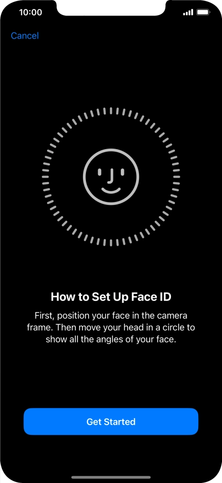 Press Get Started and follow the instructions on the screen to set up Face ID.