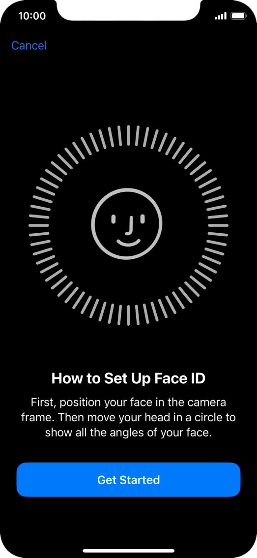 Press Get Started and follow the instructions on the screen to set up Face ID.