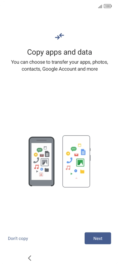 You can transfer the contents of another phone to your phone when it's activated for the first time and after a factory reset. When this screen is displayed, your phone is ready to transfer contents from another phone.