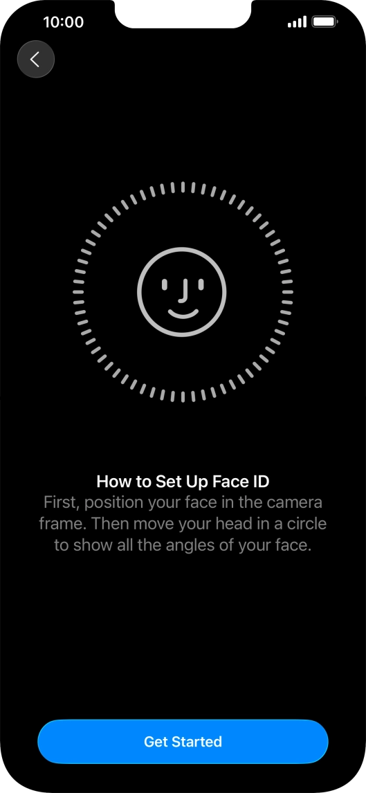 Press Get Started and follow the instructions on the screen to set up Face ID.