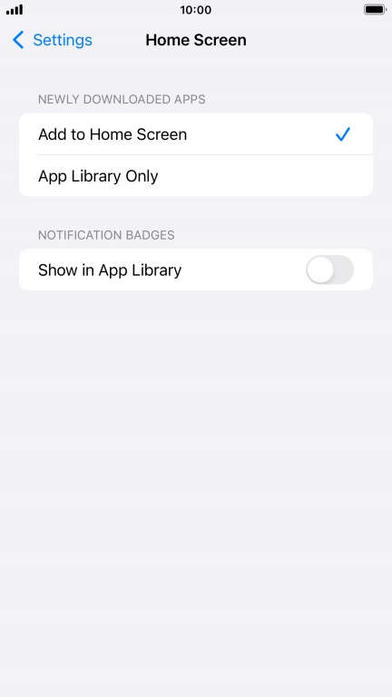 To add new downloaded apps to both the home screen and App Library, press Add to Home Screen.