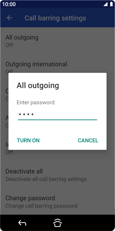 Key in your barring password and press TURN ON.