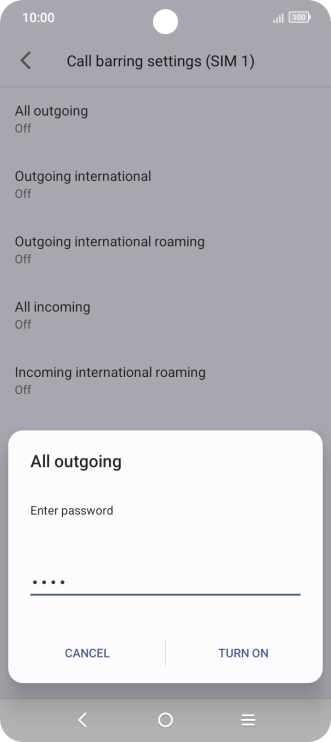 Key in your barring password and press TURN ON.