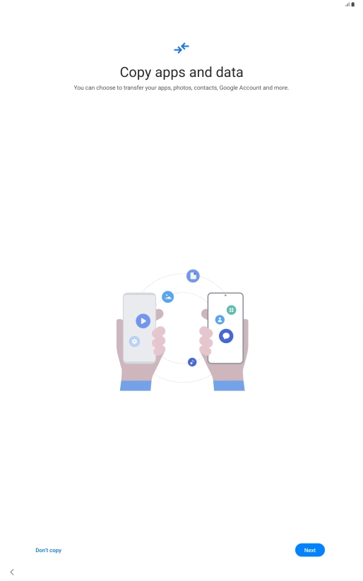 Press Don't copy and follow the instructions on the screen to finish the activation.