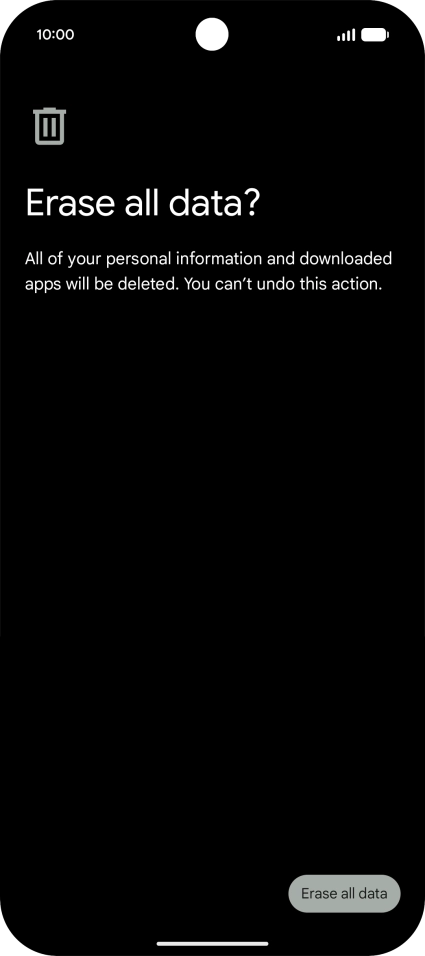 Press Erase all data. Wait a moment while the factory default settings are restored. Follow the instructions on the screen to set up your phone and prepare it for use.