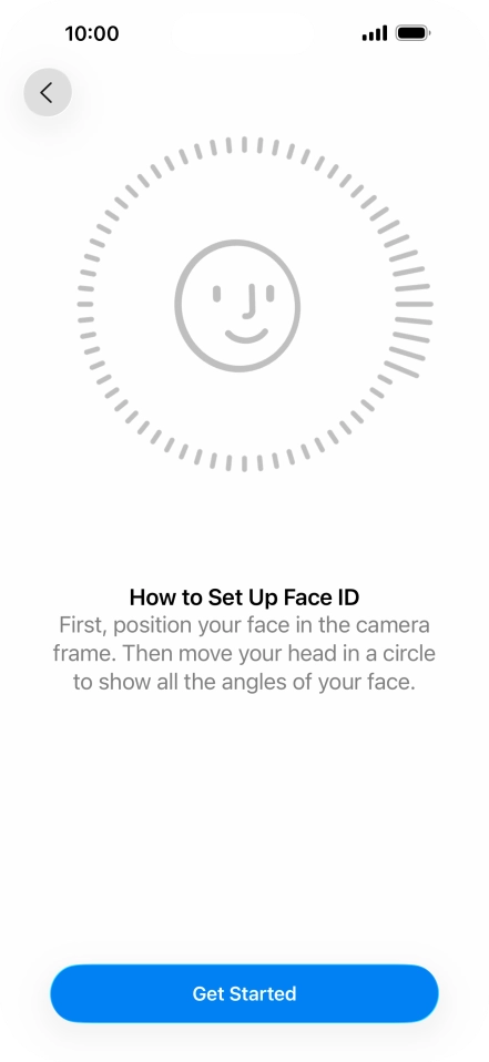 Press Get Started and follow the instructions on the screen to set up Face ID.