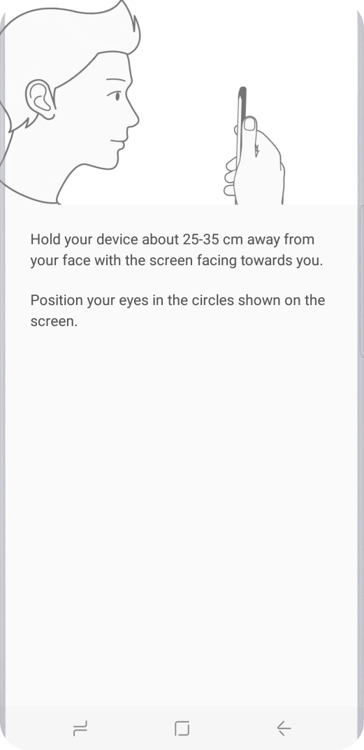 Follow the instructions on the screen to create the phone lock code using iris scanning.