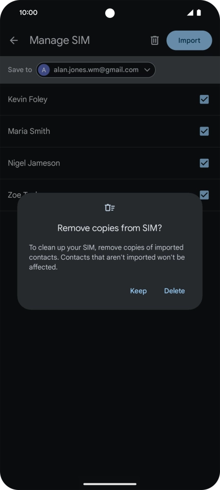 If you want to keep the copied contacts your SIM, press Keep.