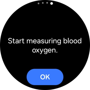 Press OK and wait while your smartwatch measures your blood oxygen level.