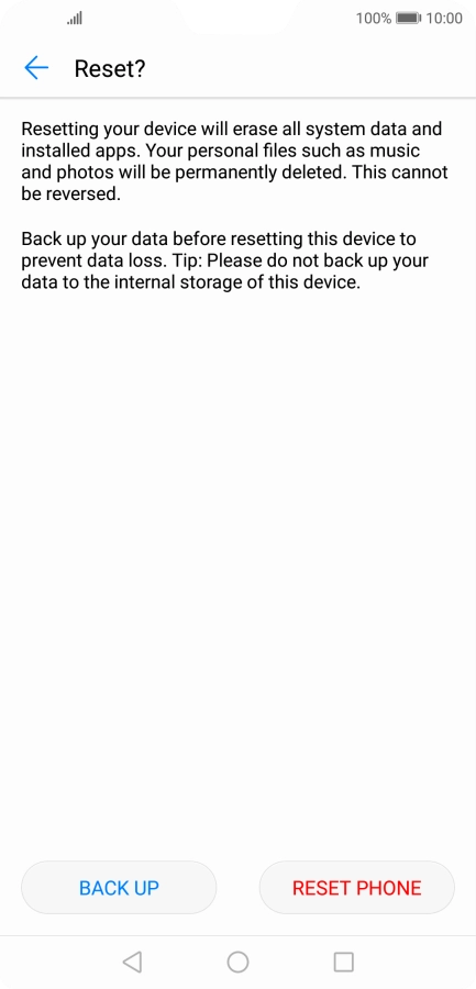 Press RESET PHONE. Wait a moment while the factory default settings are restored. Follow the instructions on the screen to set up your phone and prepare it for use.