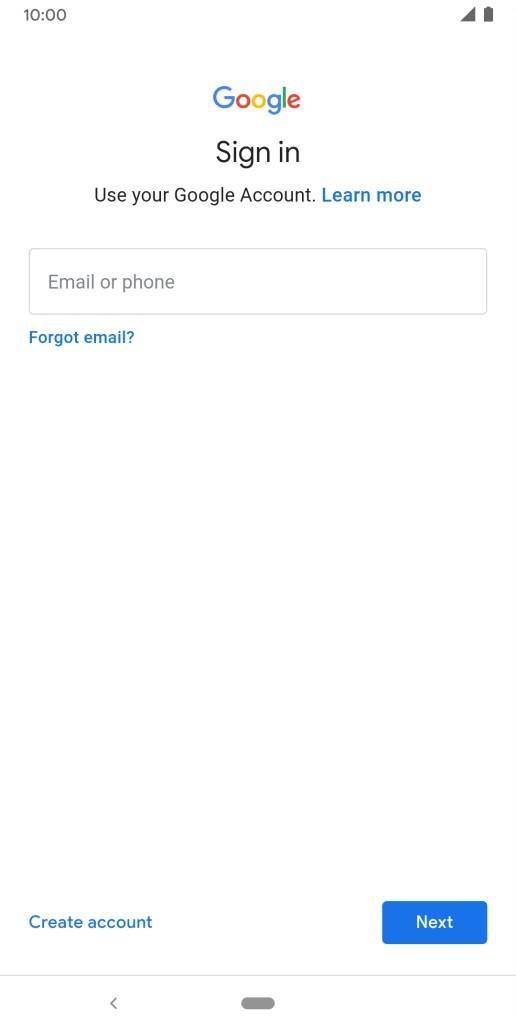 If you don't have a Google account, press Create account and follow the instructions on the screen to create an account.