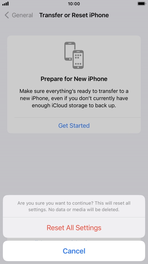 Press Reset All Settings. Wait a moment while the factory default settings are restored. Follow the instructions on the screen to set up your phone and prepare it for use.