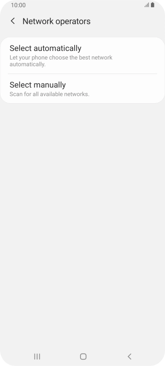 If you want to select a network manually, press Select manually and wait while your phone searches for networks.