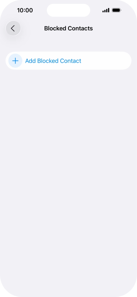 Press Add Blocked Contact and follow the instructions on the screen to block a contact.