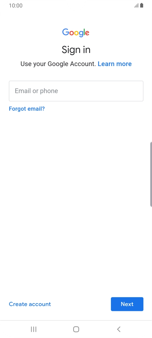 If you don't have a Google account, press Create account and follow the instructions on the screen to create an account.