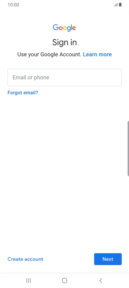 If you don't have a Google account, press Create account and follow the instructions on the screen to create an account.