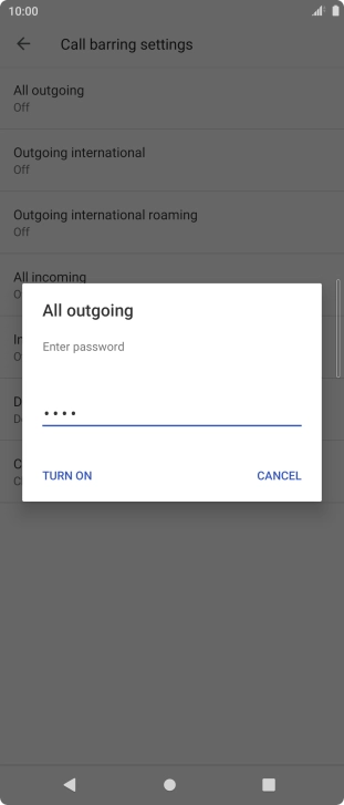 Key in your barring password and press TURN ON.
