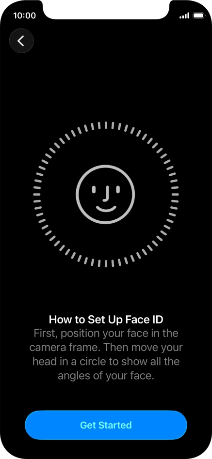 Press Get Started and follow the instructions on the screen to set up Face ID.