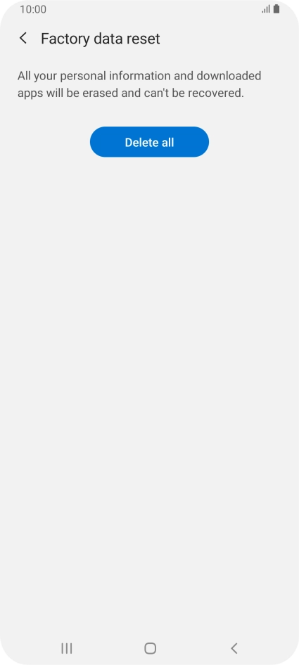 Press Delete all. Wait a moment while the factory default settings are restored. Follow the instructions on the screen to set up your phone and prepare it for use.