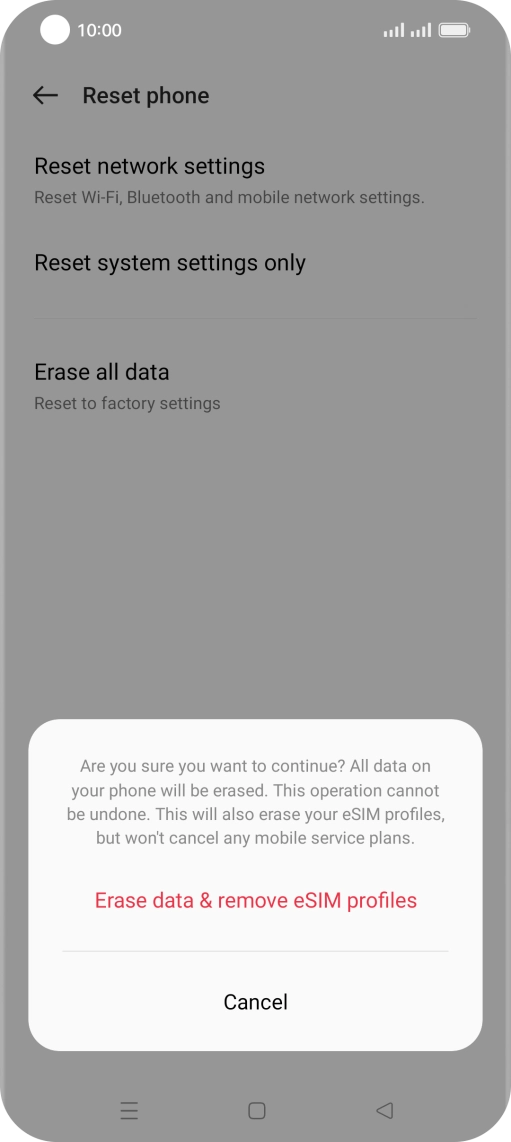 Press the required setting. Wait a moment while the factory default settings are restored. Follow the instructions on the screen to set up your phone and prepare it for use.