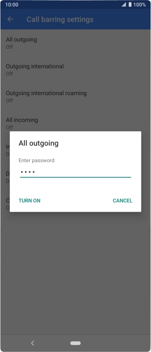 Key in your barring password and press TURN ON.
