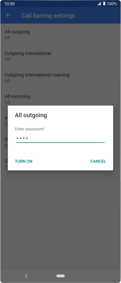 Key in your barring password and press TURN ON.