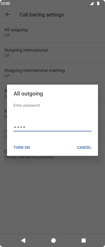 Key in your barring password and press TURN ON.