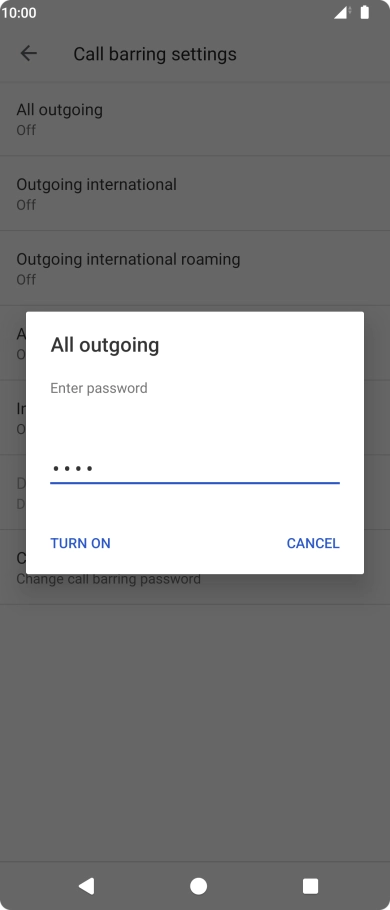 Key in your barring password and press TURN ON.