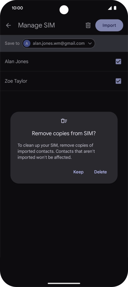 If you want to keep the copied contacts your SIM, press Keep.