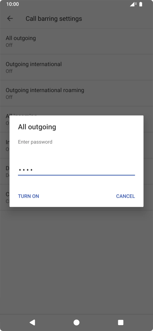 Key in your barring password and press TURN ON.