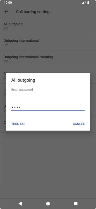 Key in your barring password and press TURN ON.